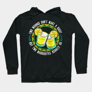 Margaritas Funny Quote Hoodie